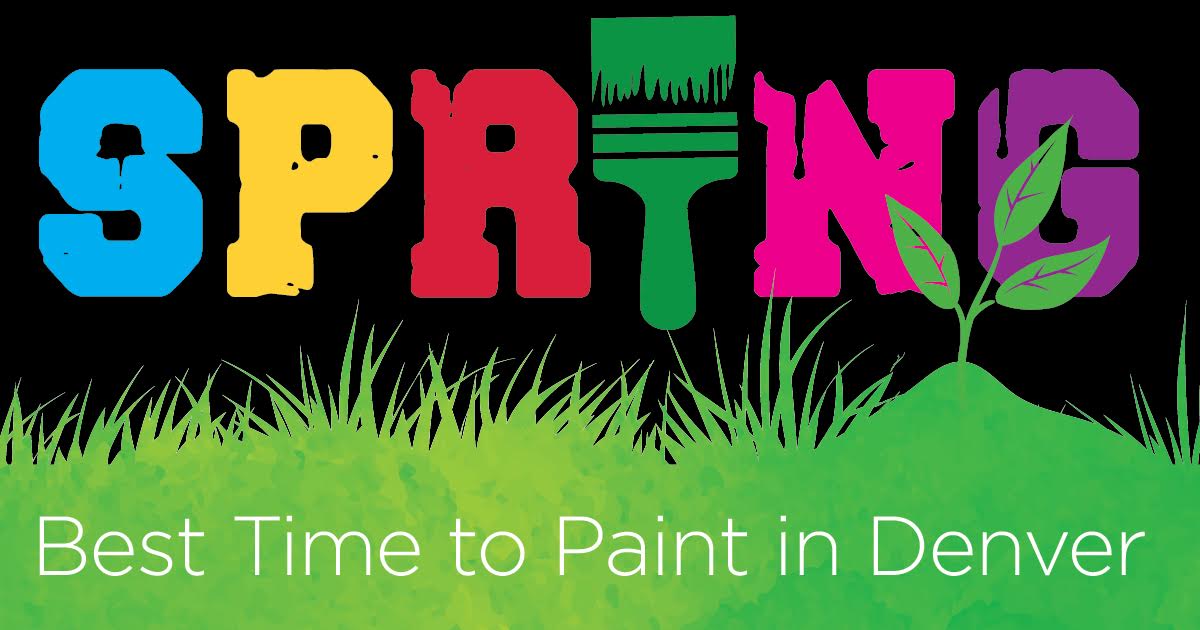 Why Spring is the Best Time to Paint in Denver