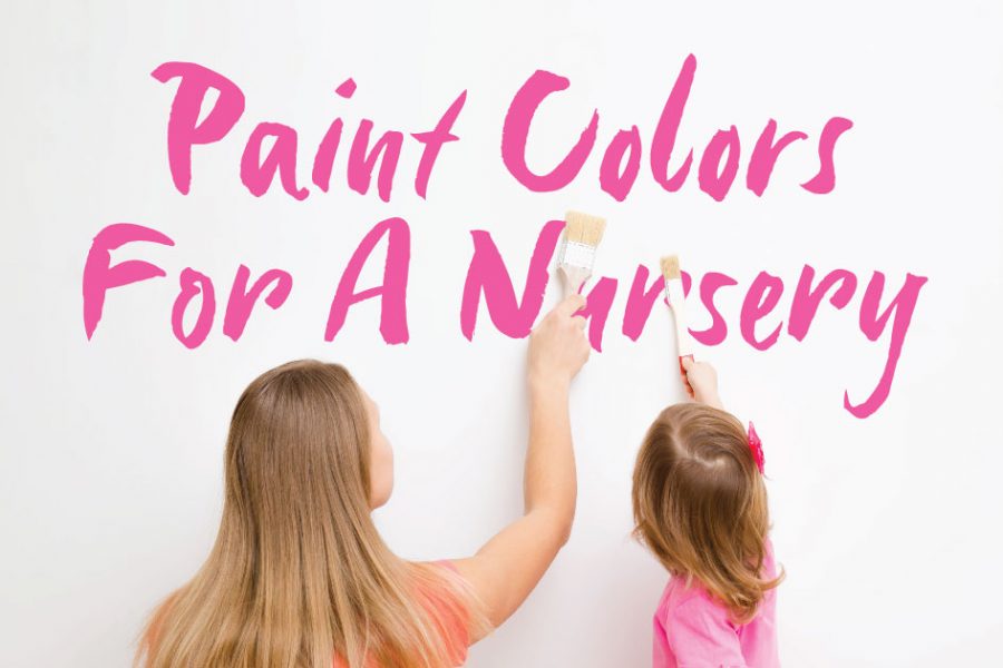 Paint Colors for a Nursery