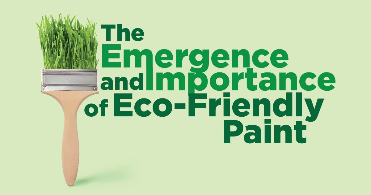 The Emergence and Importance of Eco-Friendly Paint