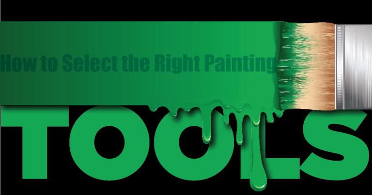 How to Select the Right Painting Tools 