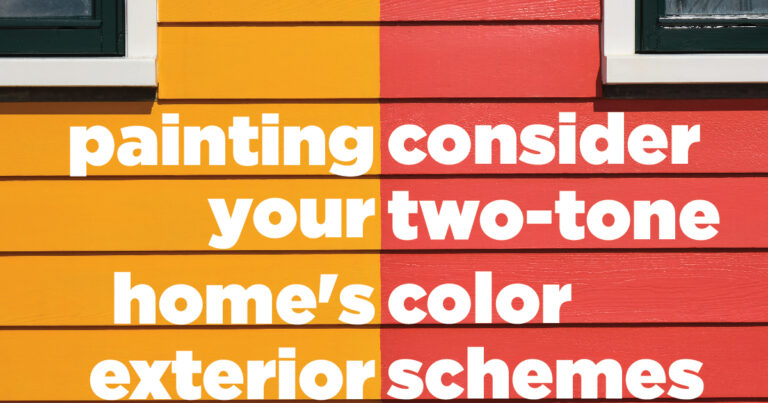 Painting Your Exterior? Consider a Two-Tone Color Scheme
